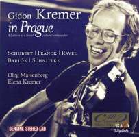 Kremer, Gidon in Prague - Schubert; Franck; Ravel; Bartok; Schnittke